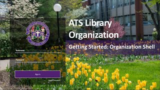 ATS Library Organization: Getting Started with the Organization Shell