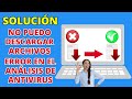 No puedo descargar archivos en WINDOWS 10 (Error en el Analisis de Antivirus)