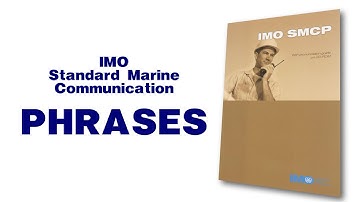 IMO Standard Marine Communication Phrases.