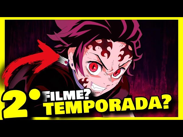 KIMETSU NO YAIBA 2 Temporada VAI TER? Filme Demon Slayer