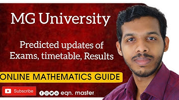 MG University. Newly uploaded video.Predicted timetable, exam, result.