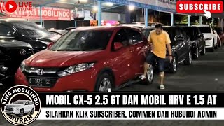 🔴MOBIL CX-5 2.5 GT & HRV E 1.5 AT⁉️REVIEW MOBIL DI KING MOBILINDO SEMARANG KLIK SUBSCRIBER‼️