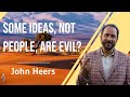 Some Ideas, Not People, Are Evil?