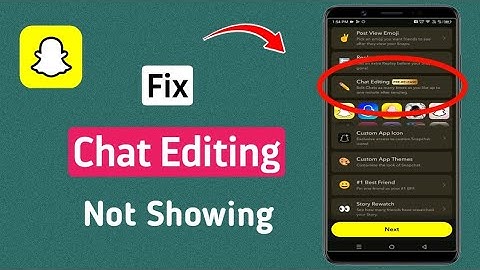 How to Fix Snapchat Chat Editing Not Showing
