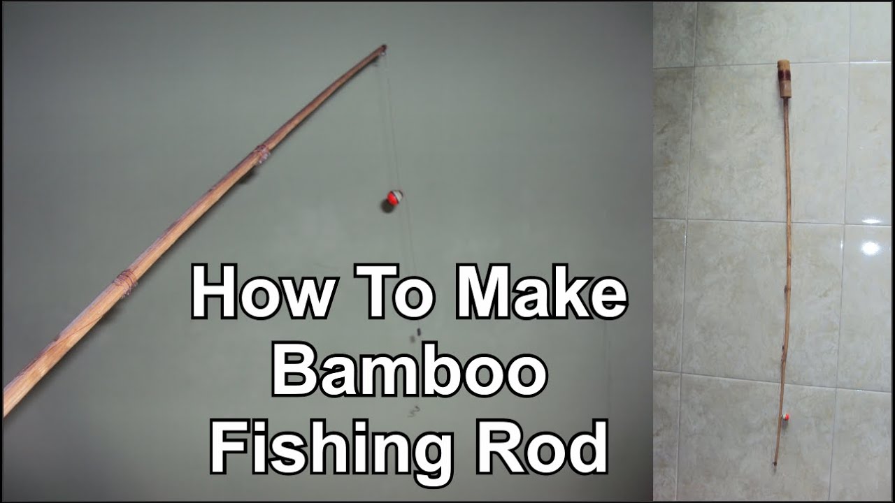 Make Bamboo Fishing Rod 