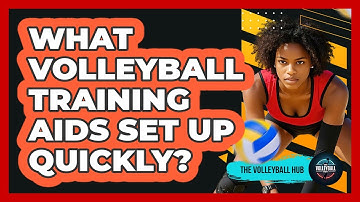 What Volleyball Training Aids Set Up Quickly? - The Volleyball Hub