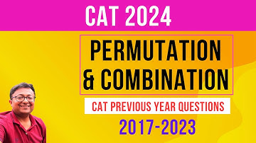CAT 2024 | Permutations and Combinations CAT PYQs 2017-23 | One Shot || Quantitative Aptitude