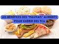 Les bnfices des mauvais aliments pour gurir des tca