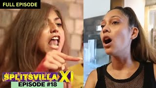 Anushka-Shruti's big brawl | MTV Splitsvilla 11 | Episode 18