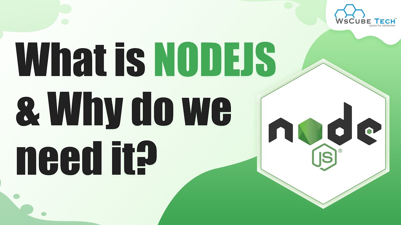What is NodeJS & Why do we Need it? | Everything about NodeJS