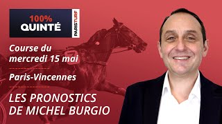 Pronostics Quinté PMU - 100% Quinté du Mercredi 15 mai à Paris-Vincennes