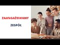 Jak zbudować zaangażowany zespół?