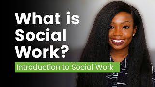 What is Social Work? | Introduction to Social Work