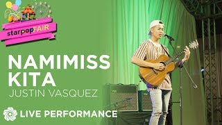 Justin Vasquez - Namimiss Kita | StarPop Fair