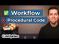 Goodbye long procedural code fix it with workflows