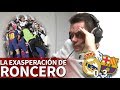 Real Madrid 0-3 Barcelona | La reaccin de Roncero tras el descalabro: exasperacin total