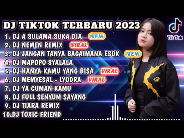 DJ TIKTOK TERBARU 2023 - DJ A SULAMA SUKA DIA x DJ NEMEN REMIX  REMIX TIKTOK FULL ALBUM FULL BASS class=