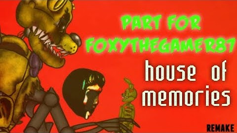 (DC2 FNAF)Remake part for foxythegamer87