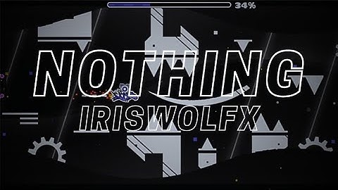 NothinG 100% (Demon) By iriswolfx | geometry dash 2.11 |