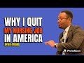 WHY I QUIT MY  NURSING JOB IN AMERICA AFTER 4YEARS
