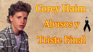 Corey Haim  - Vida y Muerte -  La Triste Historia y el Final de una Joven Estrella de Hollywood