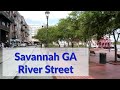 Savannah GA:  RIVER STREET