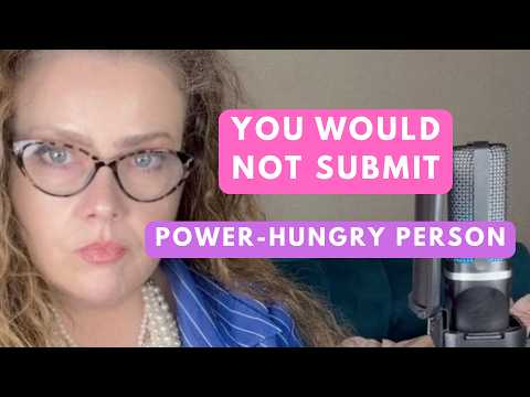 You would not submit