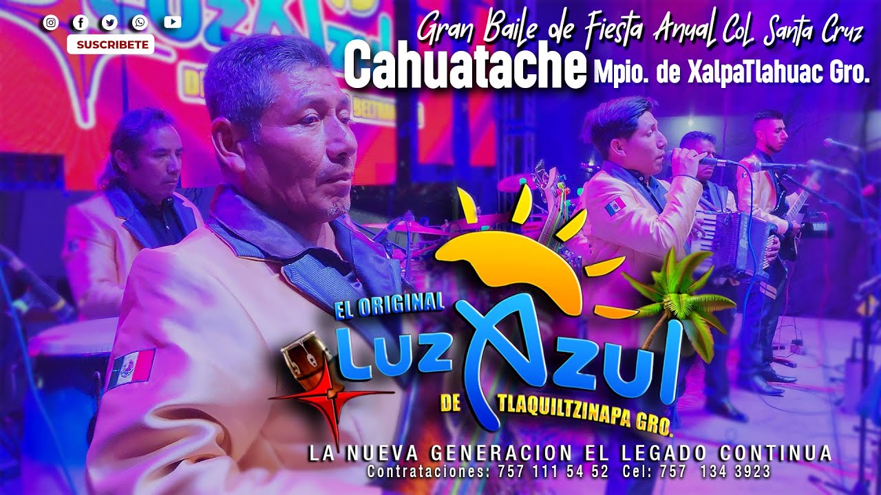 GRAN BAILE COL SANTA CRUZ  CAHUATACHE  GRO. GRUPO LUZ AZUL  LA NUEVA GENERACION.