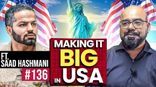 Making It Big In The US | Saad Hashmani | Junaid Akram