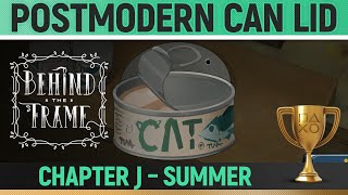 Behind the Frame: The Finest Scenery - Postmodern Can Lid 🏆 Trophy / Achievement Guide (Chapter J)