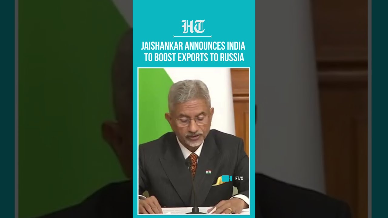 Jaishankar Highlights Bilateral Trade With Russia As India To Increase Exports Shorts