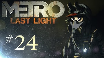 Metro: Last Light Playthrough w/ Kootra Ep. 24 "Changin
