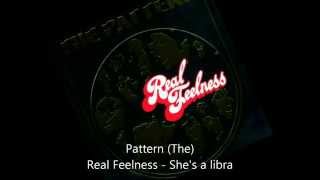 Pattern (The) - Real Feelness - She&#39;s a libra