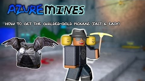 Azure Mines: How to get the Guilded - Gold pickaxe [ROBLOX EVENT]