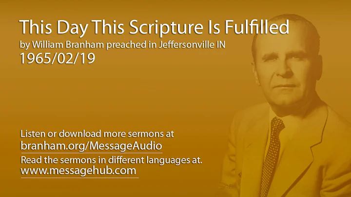 This Day This Scripture Is Fulfilled (William Branham 65/02/19)
