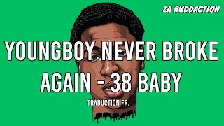 NBA YoungBoy - 38 Baby [Traduction française 🇫🇷] • LA RUDDACTION