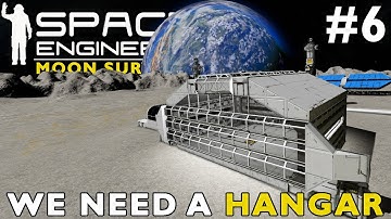 We Need A Hangar! | Space Engineers Moon Survival Reboot #6
