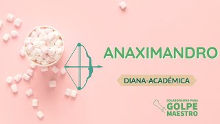 Diana-Académica... Anaximandro