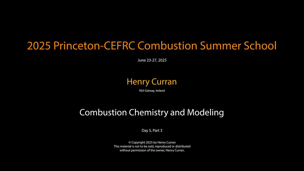 Combustion Chemistry and Modeling, Henry Curran, Day 5 Part 3