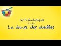 Ref:Wk2thWilc8A La danse des abeilles - les enfantastiques