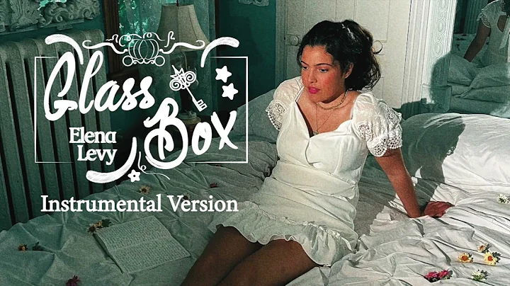 Elena Levy - Glass Box (Instrumental Version)
