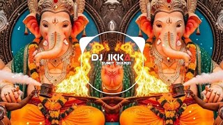 GANPATI BAPPA MORYA | TRANCE | EDM MIX | DJ IKKA MAURANIPUR DJ SUMIT JHANSI #ganpati