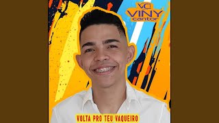 Video thumbnail of "Viny Cantor - Volta pro Teu Vaqueiro"