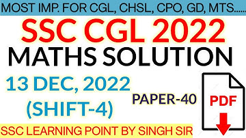 SSC CGL 2022 MATHS || CGL (13 DEC,2022 4th Shift) Solved Paper by Singh Sir || CGL MATHS SOLUTION