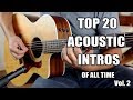 TOP 20 ACOUSTIC GUITAR INTROS OF ALL TIME | VOL. 2