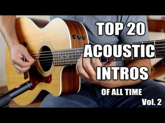 Top 20 des intros acoustiques à connaître absolument [ + Guitar