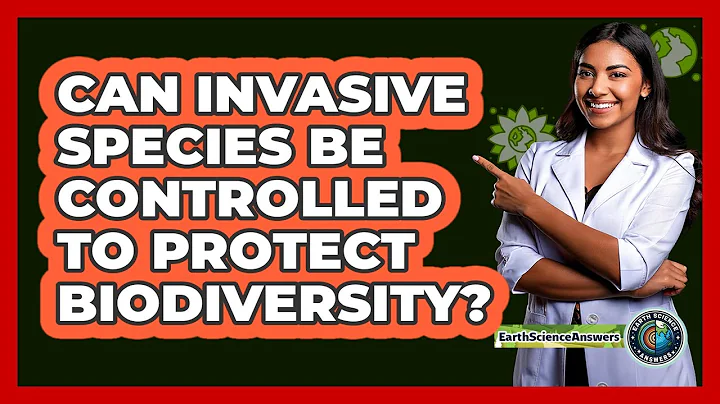 Can Invasive Species Be Controlled To Protect Biodiversity? - Earth Science Answers