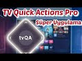 TVQuick Actions Pro Süper Uygulama