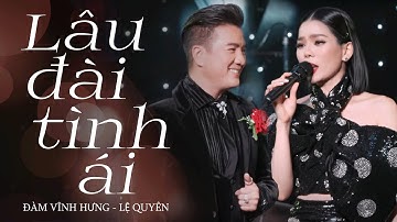 LÂU ĐÀI TÌNH ÁI - ĐÀM VĨNH HƯNG FT LỆ QUYÊN