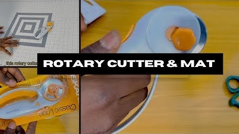 How To use a Rotary Cutter and Cutting mat